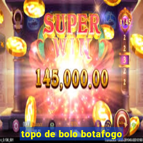 topo de bolo botafogo